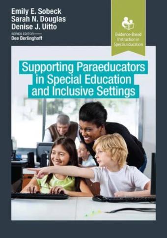 Cover of Supporting Paraeducators in Special Education and Inclusive Settings